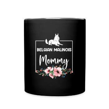 Belgian Shepherd BELGIAN MALINOIS MOM - Full Colour Mug - black - Front
