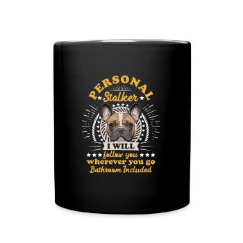 Frenchie Personal Stalker vous suivra drôle - Mug uni - noir - Devant