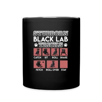 Labrador Besitzer STUBBORN BLACK LAB TRICKS - Tasse einfarbig - Schwarz - Vorne