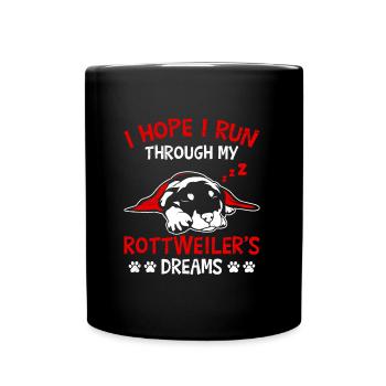 Rottie Fan Merchandise HOPE I RUN THROUGH MY ROTTWEILER - Full Colour Mug - black - Front