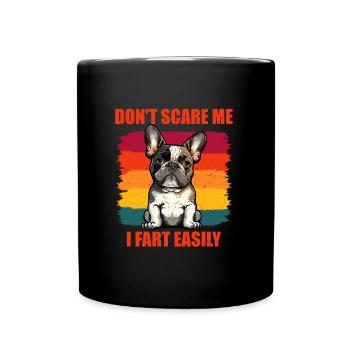 Funny Frenchie Don’t Scare Me I Fet Easily - Mug uni - noir - Devant