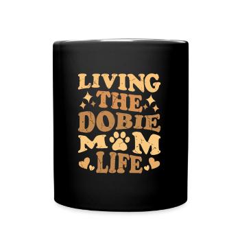 Doberman Femmes VIVRE LA VIE DE MAMAN DOBIE - Mug uni - noir - Devant