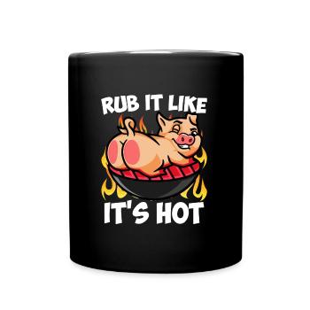 Meat Lovers RUB IT LIKE IT'S HOT Meat Fan - Full Colour Mug - black - Front