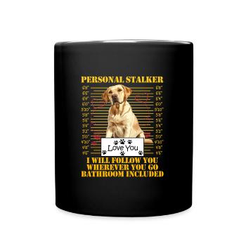 Labrador Funny WILL FOLLOW YOU WHEREVER YOU GO - Full Colour Mug - black - Front
