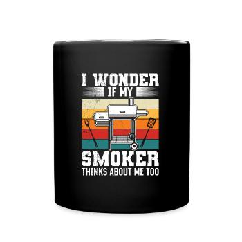 Grillfeier I Wonder if my Smoker Thinks About Me - Full Colour Mug - black - Front