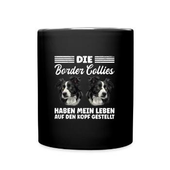 Border Collies MY LIFE TURNED UPSIDE DOWN - Full Colour Mug - black - Front