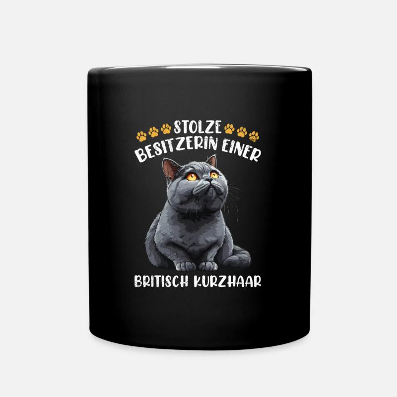 Britisch Kurzhaar STOLZE BESITZERIN EINER BRITISCH - Tasse einfarbig - Schwarz