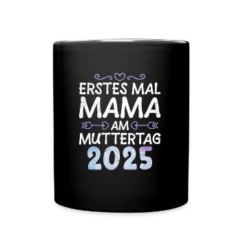 Werdende Mutter ERSTES MAL MAMA AM MUTTERTAG - Tasse einfarbig - Schwarz - Vorne