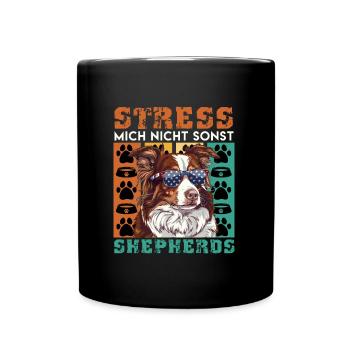 Aussie STRESS ME NOT ELSE SHEPHERDS Funny - Full Colour Mug - black - Front