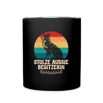 Australian Shepherd STOLZE AUSSIE BESITZERIN - Tasse einfarbig - Schwarz - Vorne