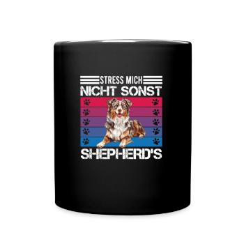 Aussie STRESS ME NOT ELSE SHEPHERDS Funny - Full Colour Mug - black - Front