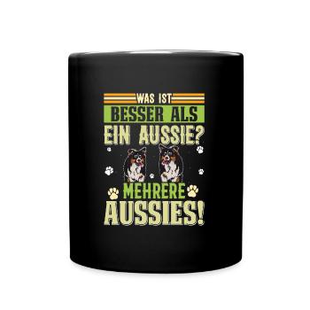Australian Shepherd WAS IST BESSER ALS EIN AUSSIE? - Tasse einfarbig - Schwarz - Vorne
