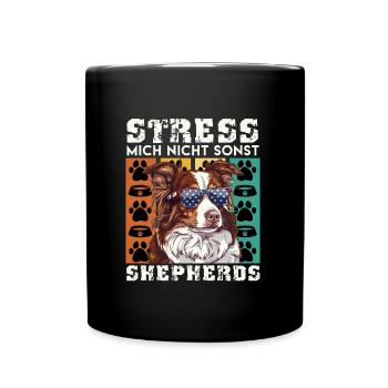 Aussie STRESS ME NOT ELSE SHEPHERDS Funny - Full Colour Mug - black - Front