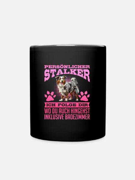 Australian Shepherd PERSÖNLICHER STALKER Lustiges - Tasse einfarbig - Schwarz