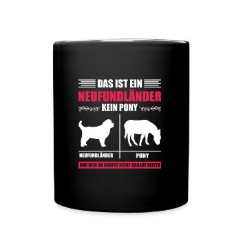 Newfie THIS IS A NEWFOUNDLANDER, NOT A PONY Funny - Full Colour Mug - black - Front