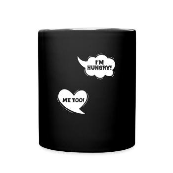 Pregnancy I'M HUNGRY! ME TOO! Funny - Full Colour Mug - black - Front