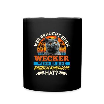 Cat Dad WHO NEEDS AN ALARM CLOCK BRITISH - Full Colour Mug - black - Front