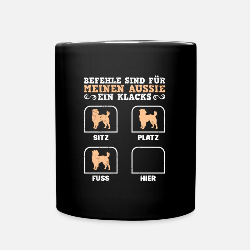 Hundebesitzer BEFEHLE SIND FÜR MEINEN AUSSIE EIN - Tasse einfarbig - Schwarz