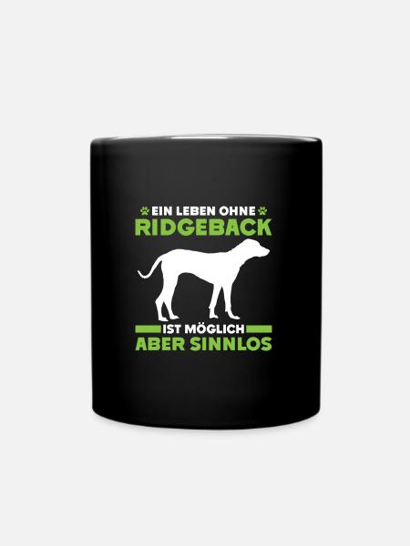 Ridgeback EIN LEBEN OHNE RIDGEBACK IST SINNLOS - Tasse einfarbig - Schwarz