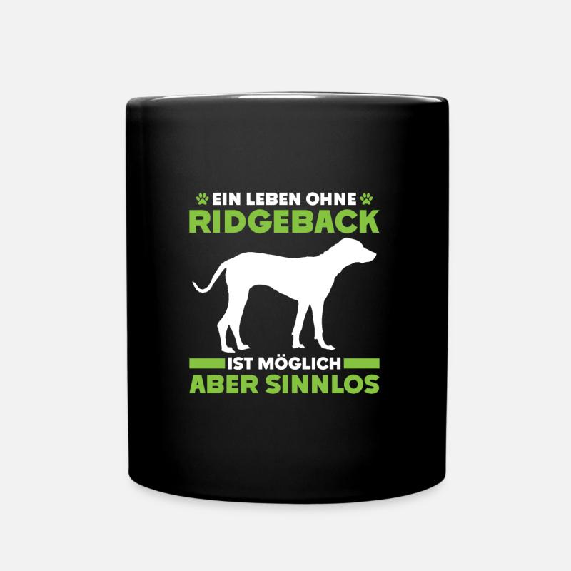 Ridgeback EIN LEBEN OHNE RIDGEBACK IST SINNLOS - Tasse einfarbig - Schwarz
