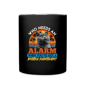 Cat Dad WHO NEEDS AN ALARM CLOCK BRITISH - Full Colour Mug - black - Front