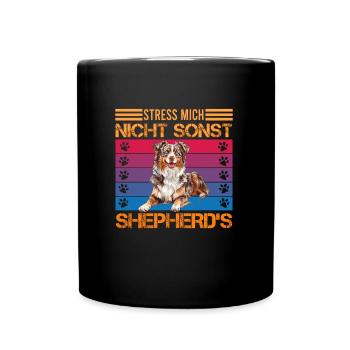 Aussie STRESS ME NOT ELSE SHEPHERDS Funny - Full Colour Mug - black - Front