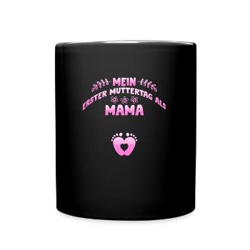 Zukünftig Mama ERSTER MUTTERTAG ALS MAMA - Tasse einfarbig - Schwarz - Vorne