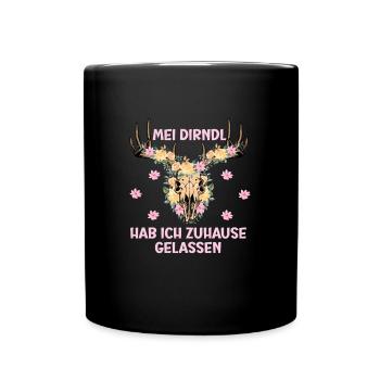 Münchner Volksfest MEI DIRNDL HAB ICH ZUHAUSE - Tasse einfarbig - Schwarz - Vorne