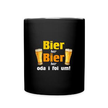 Bier her oder ich fall um Biertrinker - Tasse einfarbig - Schwarz - Vorne