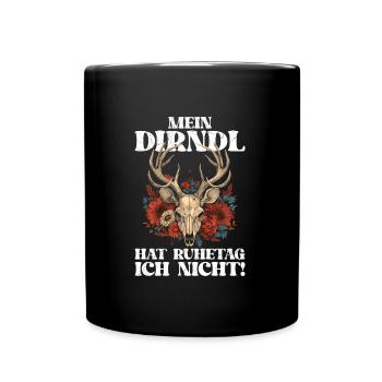 Mein Dirndl hat heute Ruhetag Damen Trachten - Tasse einfarbig - Schwarz - Vorne