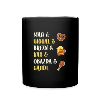 Maß Giggal Brezn Kas Obazda Gaudi bayrische Worte - Tasse einfarbig - Schwarz - Vorne