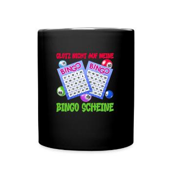 Bingo GLOTZ NICHT AUF MEINE BINGO SCHEINE Lustig - Tasse einfarbig - Schwarz - Vorne