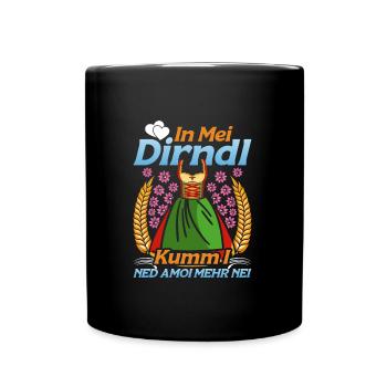 Münchner Volksfest IN MEI DIRNDL KUMM I NED NEI - Full Colour Mug - black - Front