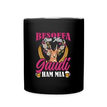 Münchner Volksfest BESOFFA SAN MIA GAUDI HAM MIA - Tasse einfarbig - Schwarz - Vorne
