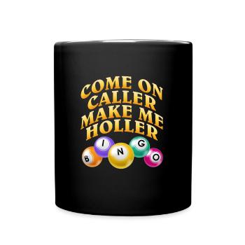 Joueur de bingo ALLEZ CALLER FAIS-MOI CRIER Drôle - Mug uni - noir - Devant