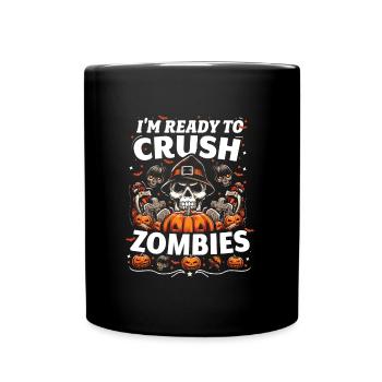 Costume d’Halloween JE SUIS PRÊT À ÉCRASER LES ZOMBIES - Mug uni - noir - Devant
