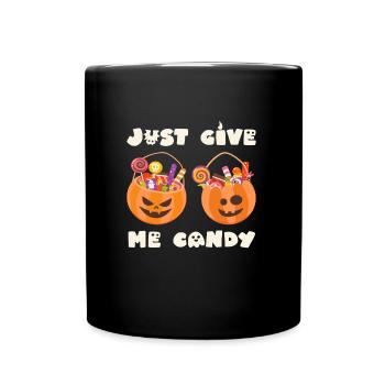 Halloween Kostüm JUST GIVE ME CANDY Halloween - Tasse einfarbig - Schwarz - Vorne