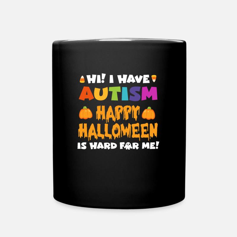 Halloween J’AI L’AUTISME HEUREUX HALLOWEEN EST DIFFICILE - Mug uni - noir