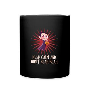 Halloween RESTEZ CALME ET NE FAITES PAS BLA-BLA Drôle - Mug uni - noir - Devant