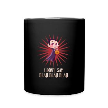 Halloween JE NE DIS PAS BLA BLA BLA Drôle de Comte - Mug uni - noir - Devant