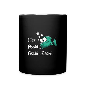 Angeln HIER FISCHI FISCHI FISCHI... Lustig Angler - Tasse einfarbig - Schwarz - Vorne