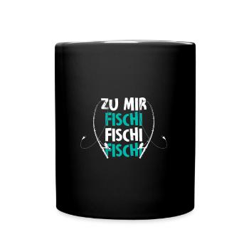 Angler Outfit ZU MIR FISCHI FISCHI FISCHI Lustiges - Tasse einfarbig - Schwarz - Vorne