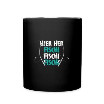 Angeln HIER HER FISCHI FISCHI FISCHI Lustiges - Tasse einfarbig - Schwarz - Vorne