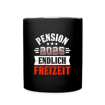 PENSION 2025 ENDLICH FREIZEIT Lustiges Renten - Tasse einfarbig - Schwarz - Vorne