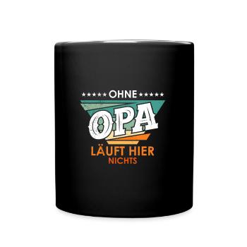 Großvater OHNE OPA LÄUFT HIER NICHTS Lustiges - Tasse einfarbig - Schwarz - Vorne