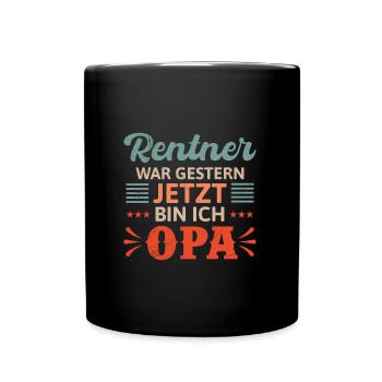 RENTNER WAR GESTERN JETZT BIN ICH OPA Lustiges - Tasse einfarbig - Schwarz - Vorne