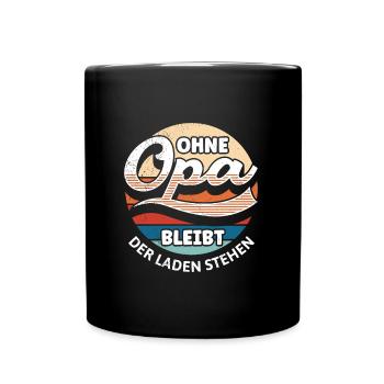 Großvater OHNE OPA BLEIBT DER LADEN STEHEN Lustig - Tasse einfarbig - Schwarz - Vorne