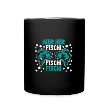 Angeln HIER HER FISCHI FISCHI FISCHI Lustiges - Tasse einfarbig - Schwarz - Vorne