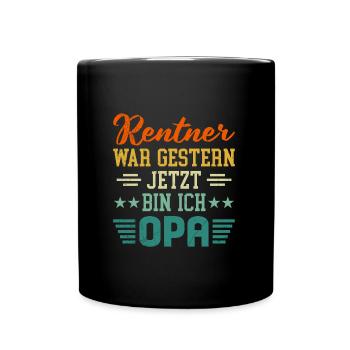 RENTNER WAR GESTERN JETZT BIN ICH OPA Lustiges - Tasse einfarbig - Schwarz - Vorne