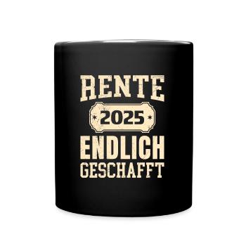 RENTE 2025 ENDLICH GESCHAFFT Lustiges Rentner - Tasse einfarbig - Schwarz - Vorne